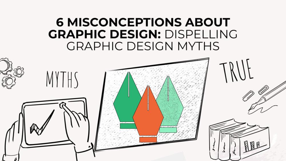 Misconceptions About Graphic Design